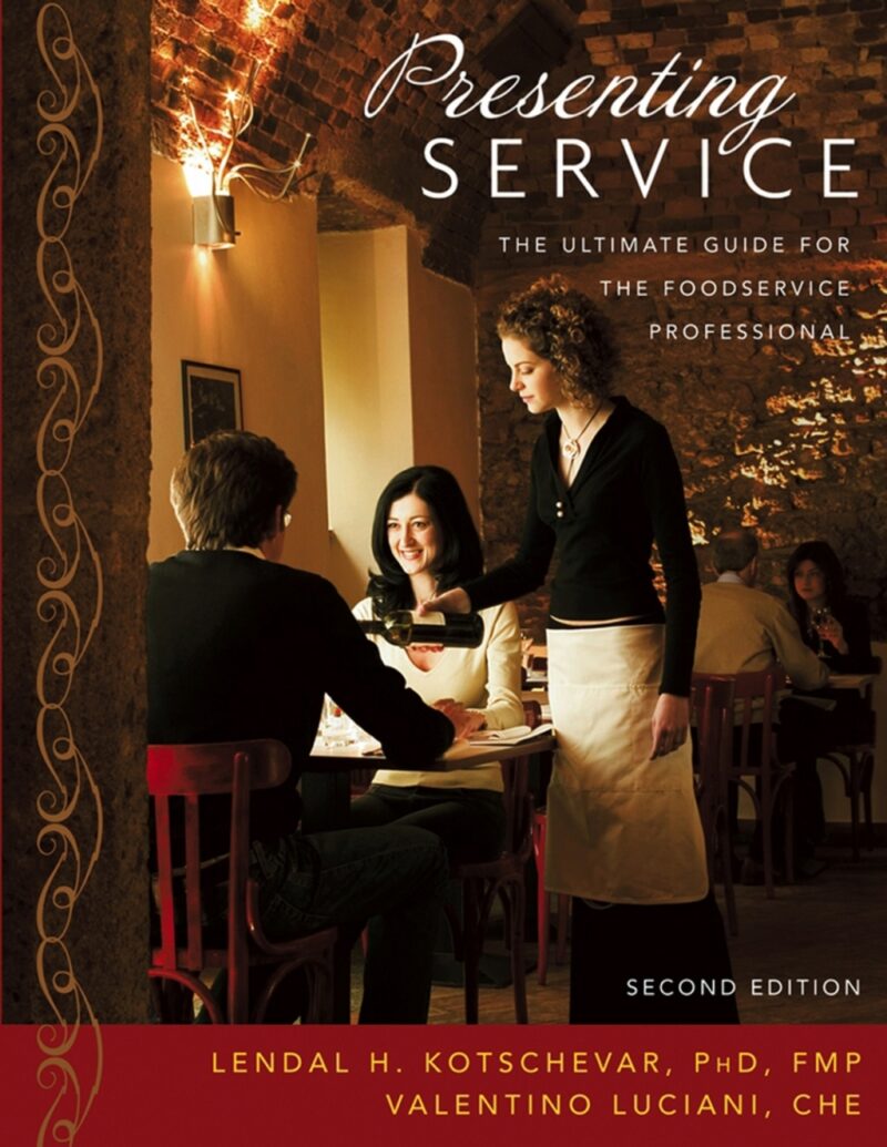 Presenting Service - The Ultimate Guide for the Foodservice Professional 2nd Edition
