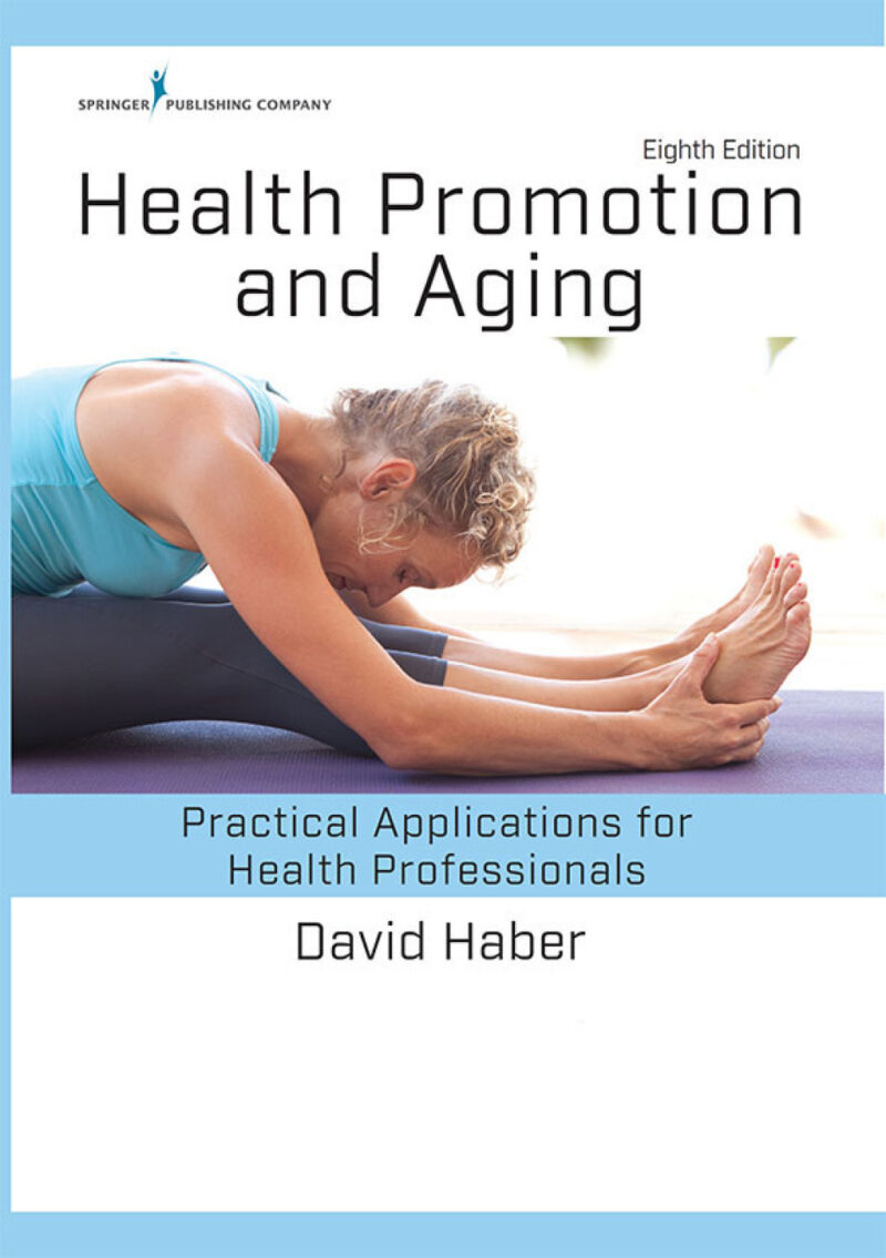 Health Promotion and Aging 8th Edition Practical Applications for Health Professionals