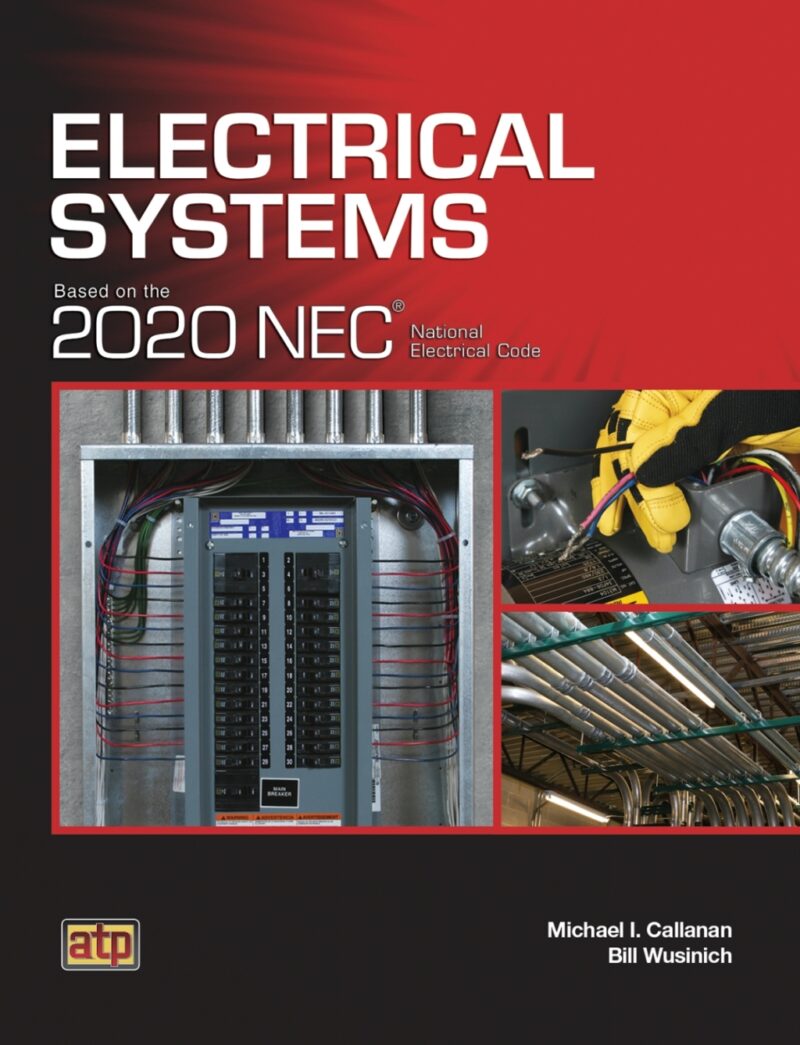 Electrical Systems Based on the 2020 NEC 1st Edition
