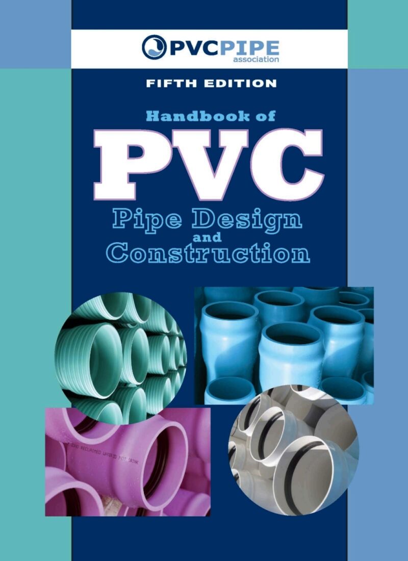 Handbook of PVC Pipe Design and Construction 5th Edition First Industrial Press Edition