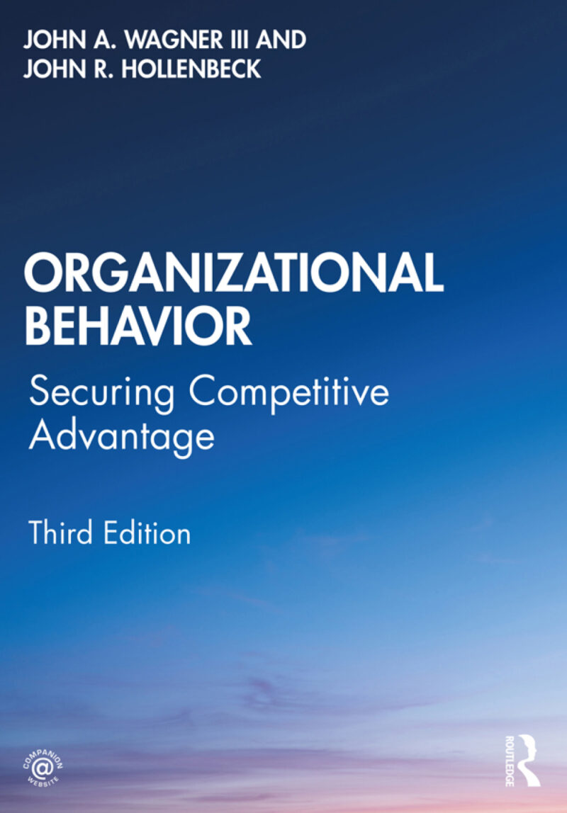 Organizational Behavior 3rd Edition Securing Competitive Advantage