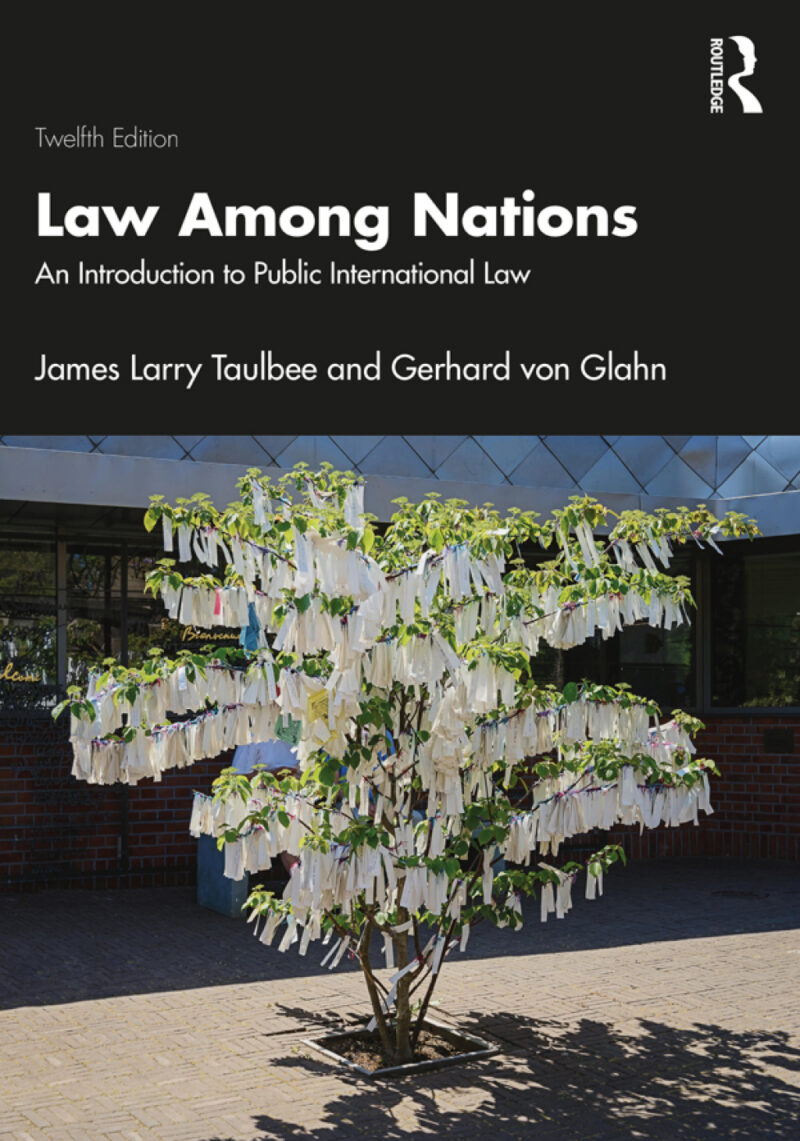 Law Among Nations 12th Edition An Introduction to Public International Law