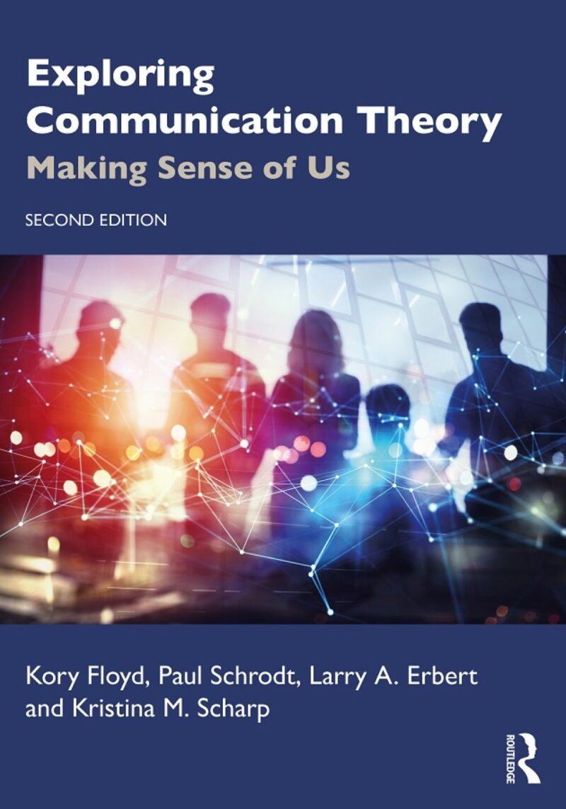 Exploring Communication Theory 2nd Edition Making Sense of Us