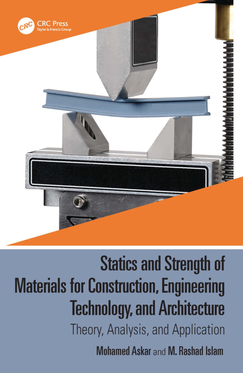 Statics and Strength of Materials for Construction, Engineering Technology, and Architecture 1st Edition Theory, Analysis, and Application