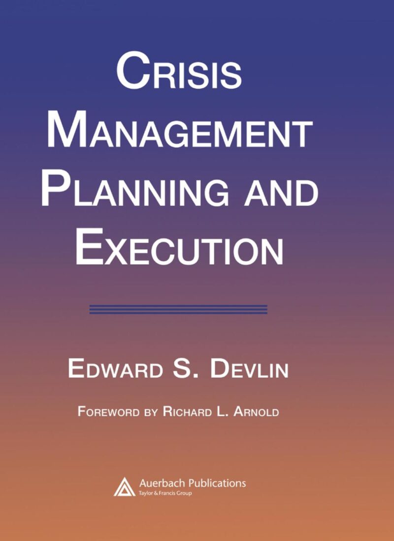 Crisis Management Planning and Execution 1st edition
