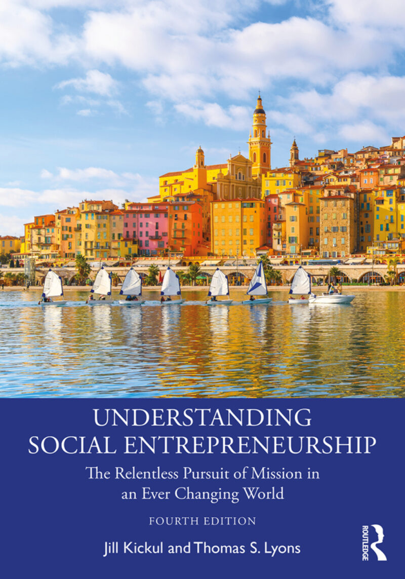 Understanding Social Entrepreneurship 4th Edition The Relentless Pursuit of Mission in an Ever Changing World