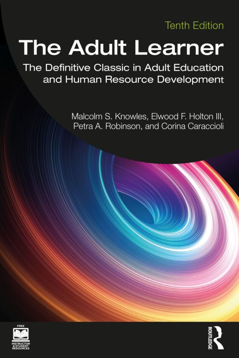 The Adult Learner 10th Edition The Definitive Classic in Adult Education and Human Resource Development