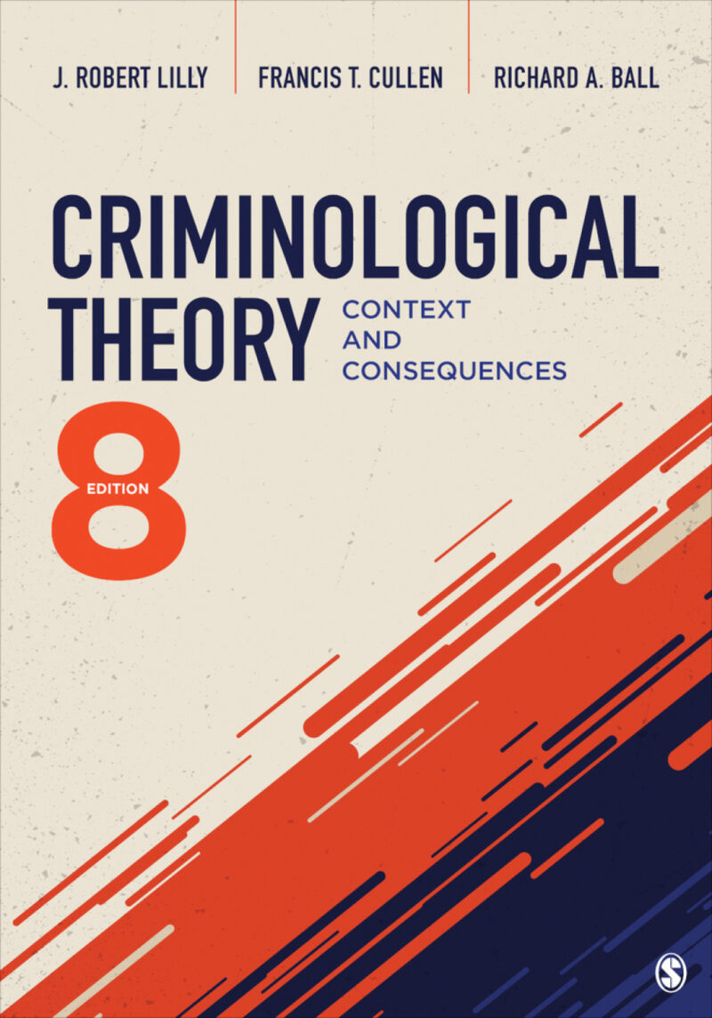 Criminological Theory 8th Edition Context and Consequences