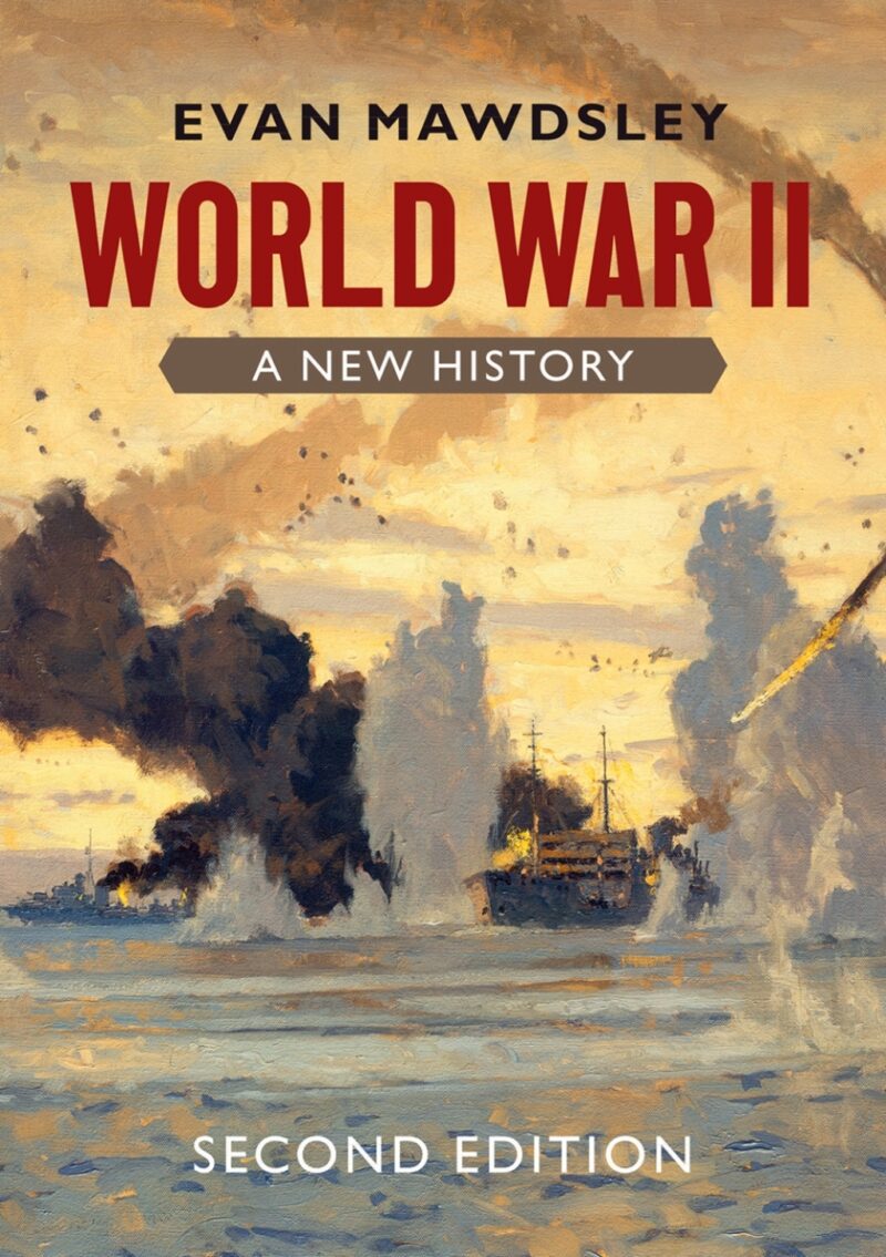 World War II 2nd Edition A New History
