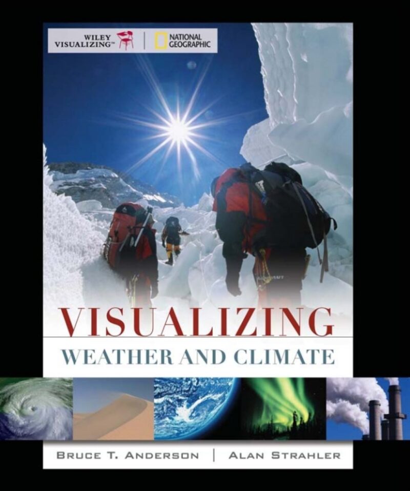 Visualizing Weather and Climate 1st Edition