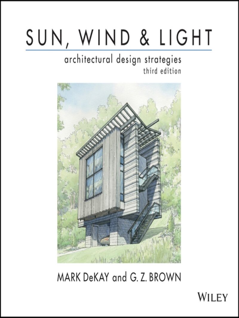 Sun, Wind, and Light - Architectural Design Strategies 3rd Edition