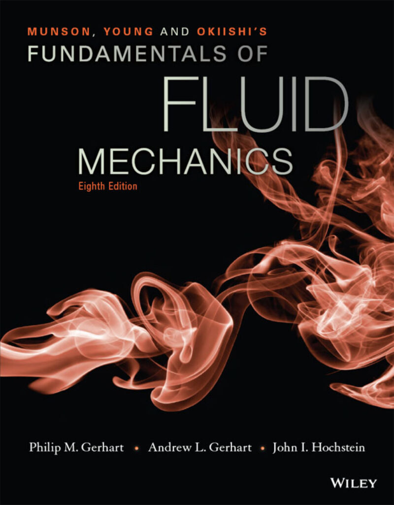 Munson, Young and Okiishi's Fundamentals of Fluid Mechanics 8th Edition