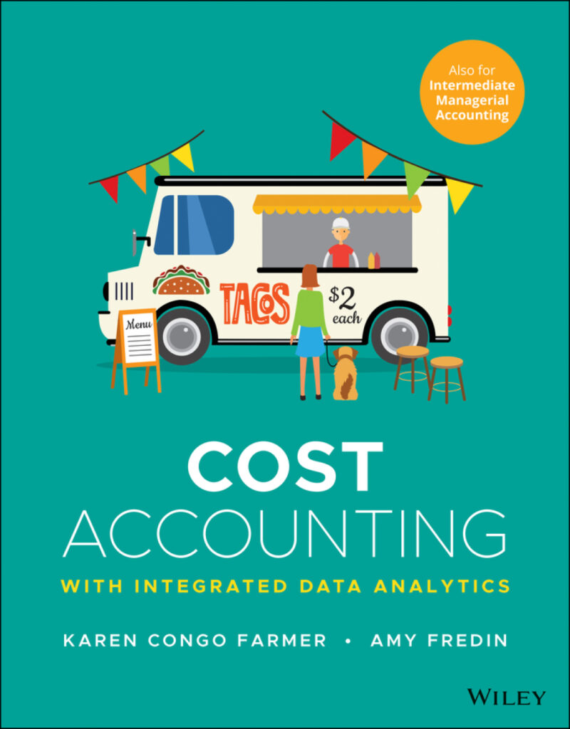 Cost Accounting - With Integrated Data Analytics 1st edition