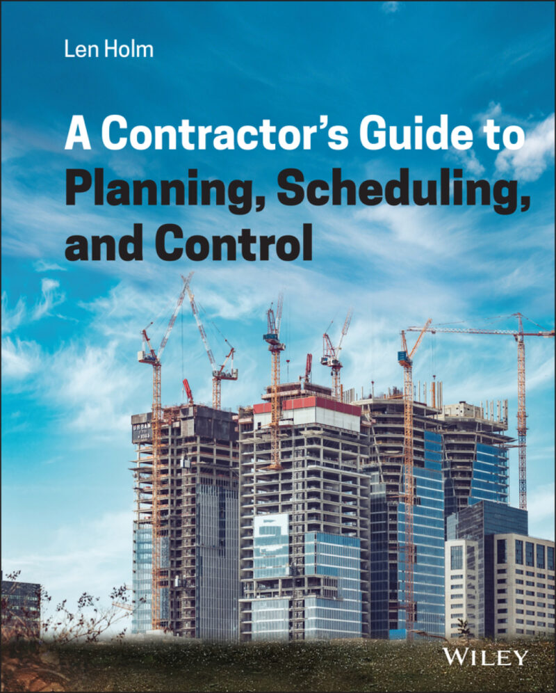 A Contractor's Guide to Planning, Scheduling, and Control 1st Edition