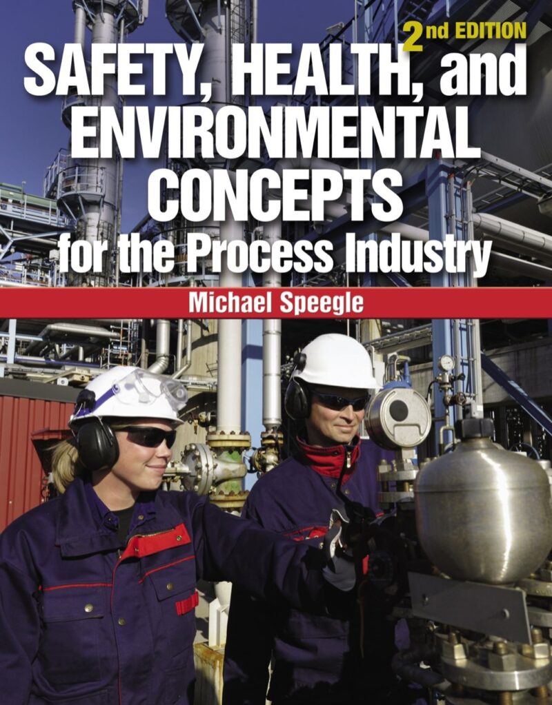 Safety, Health, and Environmental Concepts for the Process Industry 2nd Edition