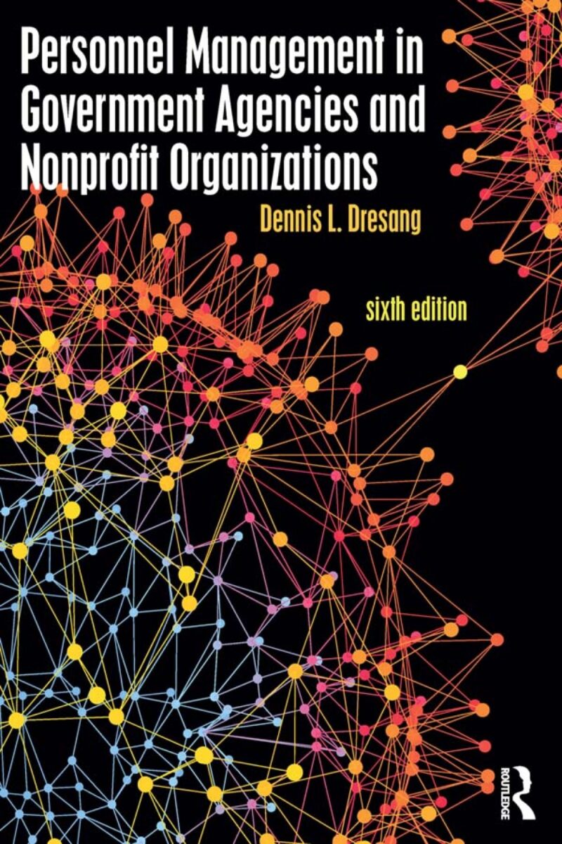 Personnel Management in Government Agencies and Nonprofit Organizations 6th Edition