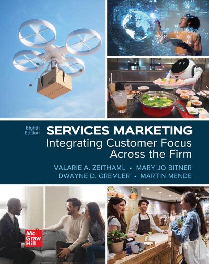 Services Marketing - Integrating Customer Focus Across the Firm 8th Edition