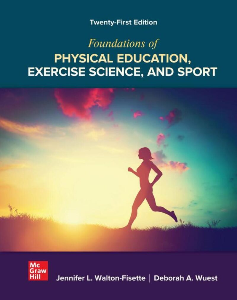 Foundations of Physical Education, Exercise Science, and Sport 21st Edition