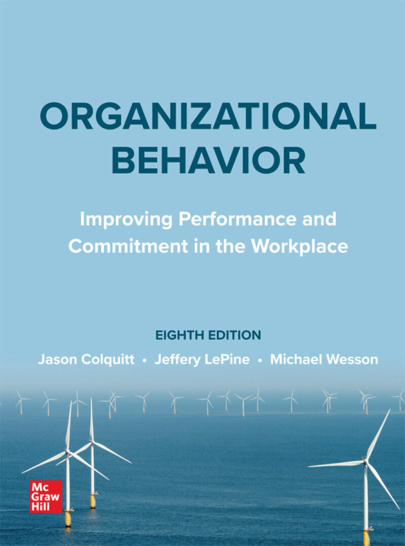 Organizational Behavior - Improving Performance and Commitment in the Workplace 8th Edition