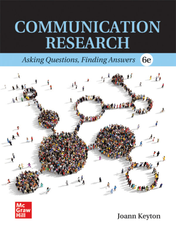 Communication Research - Asking Questions, Finding Answers 6th Edition