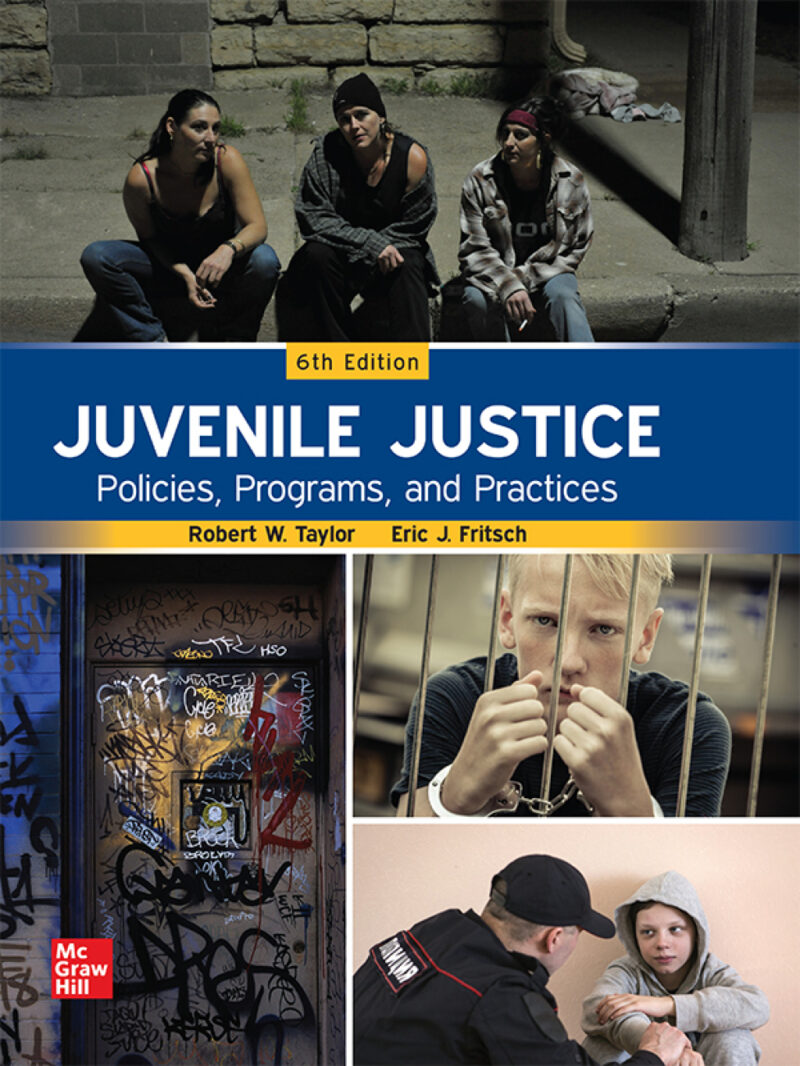 Juvenile Justice - Policies, Programs, and Practices 6th Edition