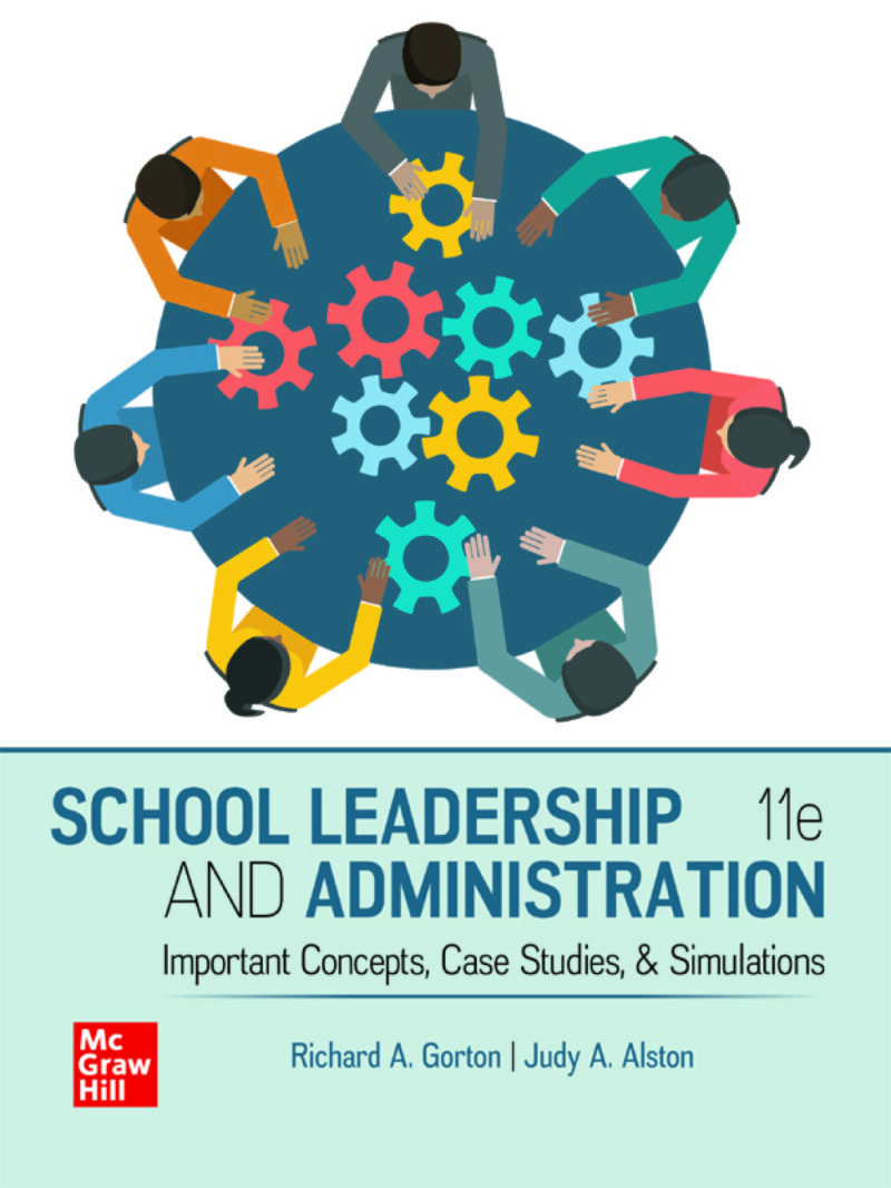 School Leadership and Administration - Important Concepts, Case Studies, and Simulations 11th Edition