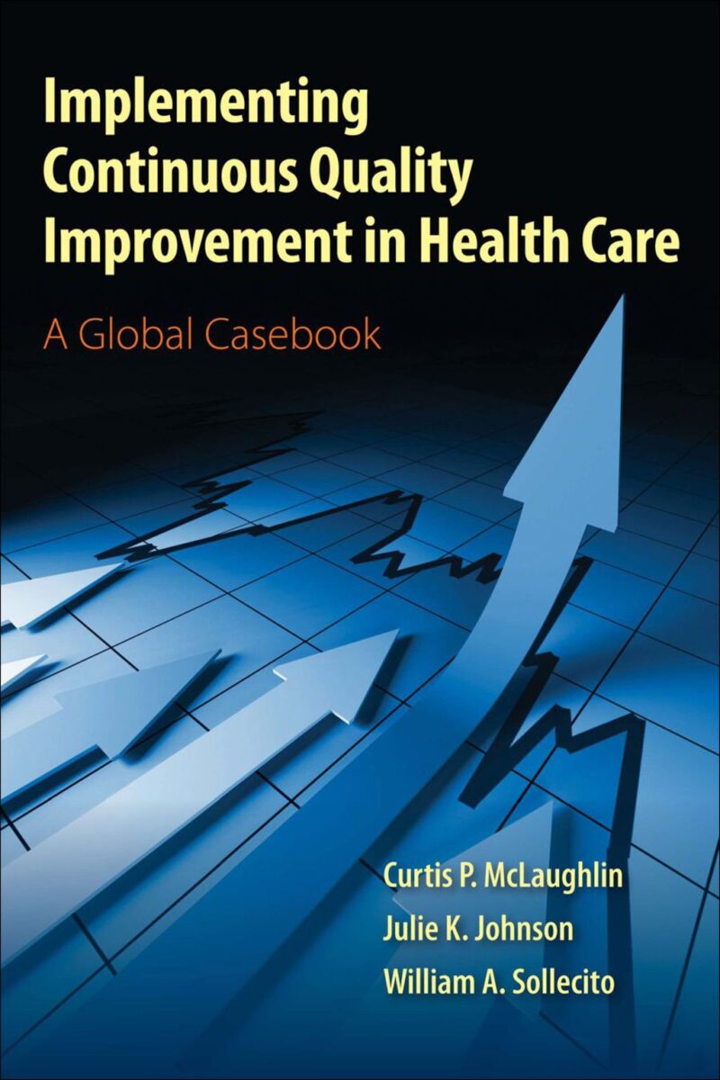 Implementing Continuous Quality Improvement in Health Care 1st edition