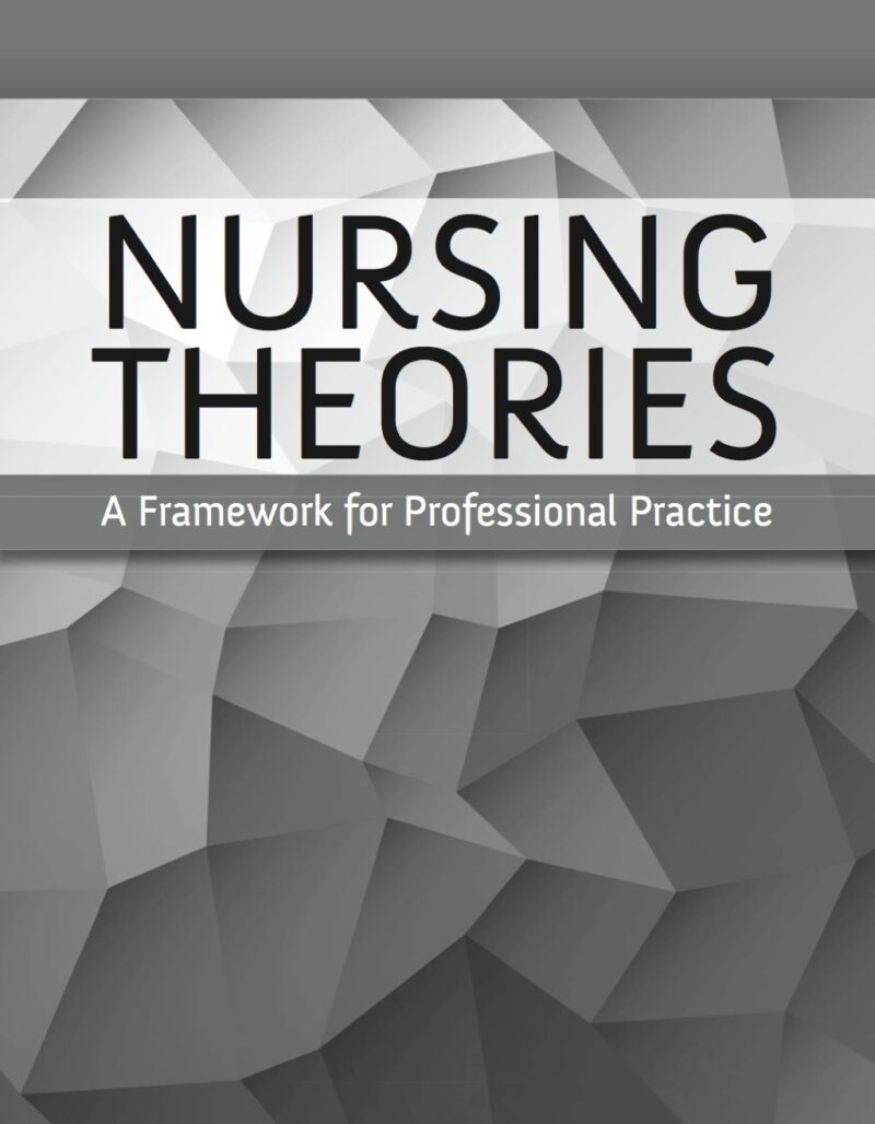 Nursing Theories - A Framework for Professional Practice 2nd Edition
