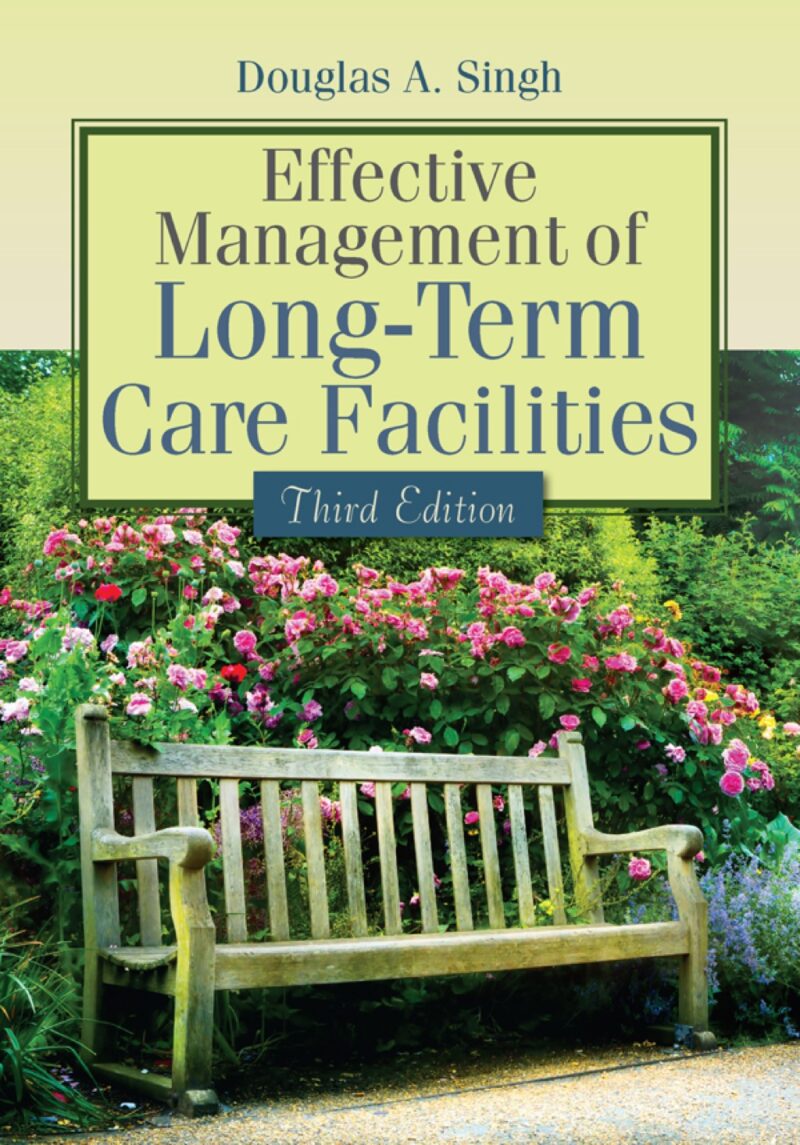 Effective Management of Long-Term Care Facilities 3rdEdition