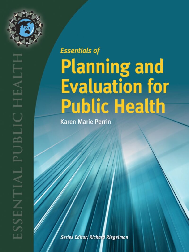 Essentials of Planning and Evaluation for Public Health 1st edition