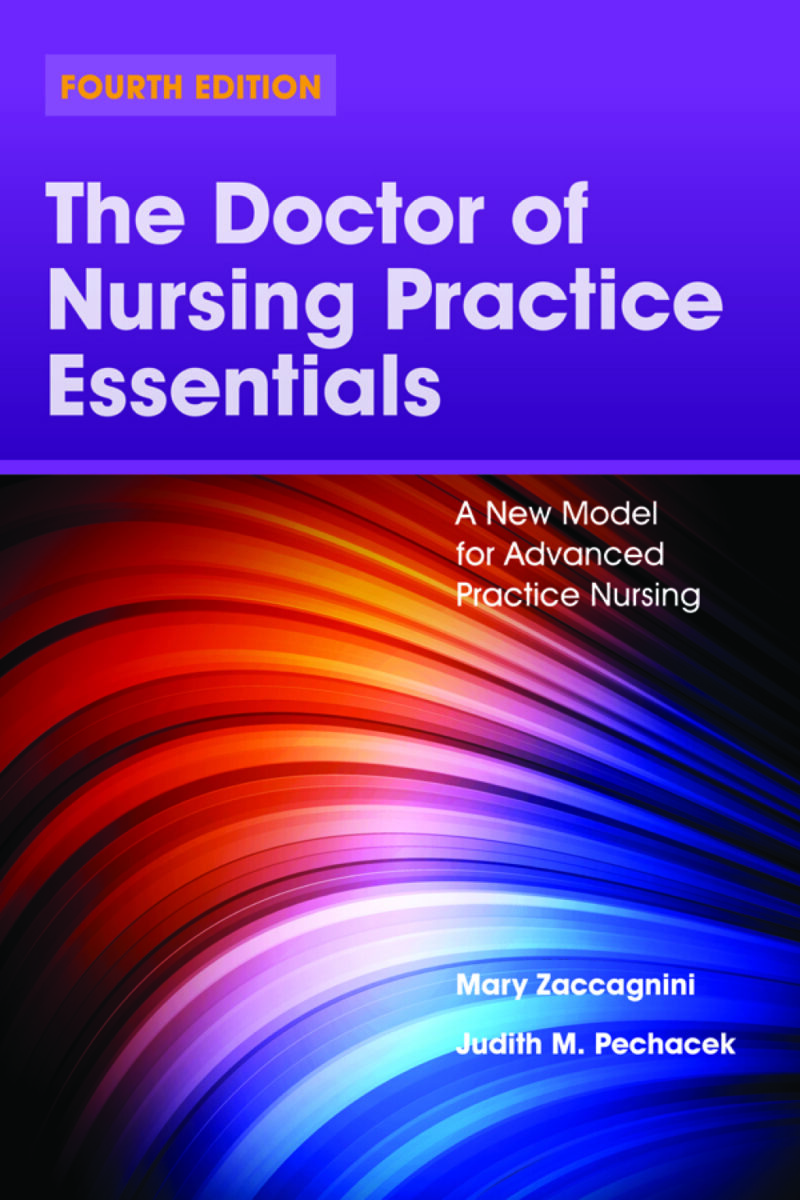 The Doctor of Nursing Practice Essentials - A New Model for Advanced Practice Nursing 4th Edition