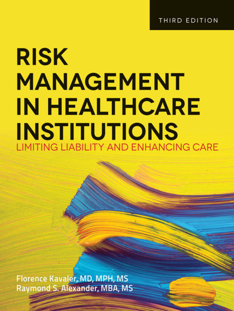 Risk Management in Health Care Institutions 3rd Edition