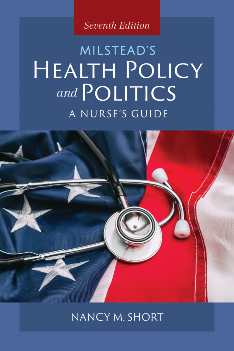 Milstead's Health Policy and Politics 7th Edition