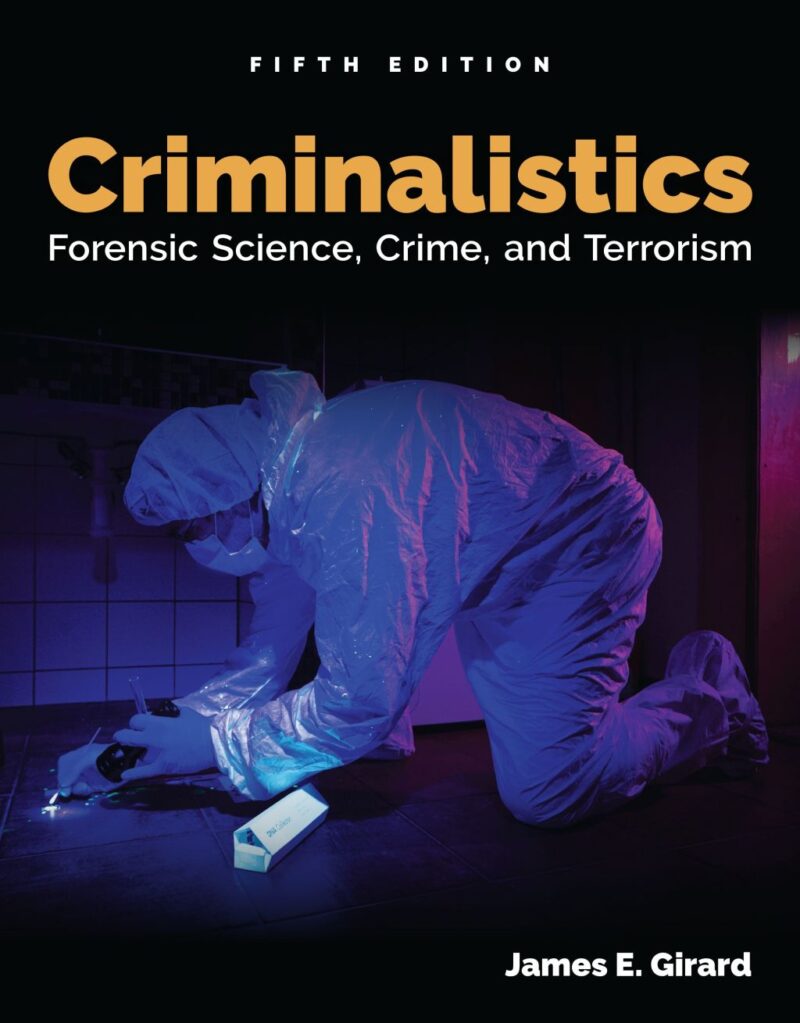 Criminalistics - Forensic Science, Crime, and Terrorism 5th Edition