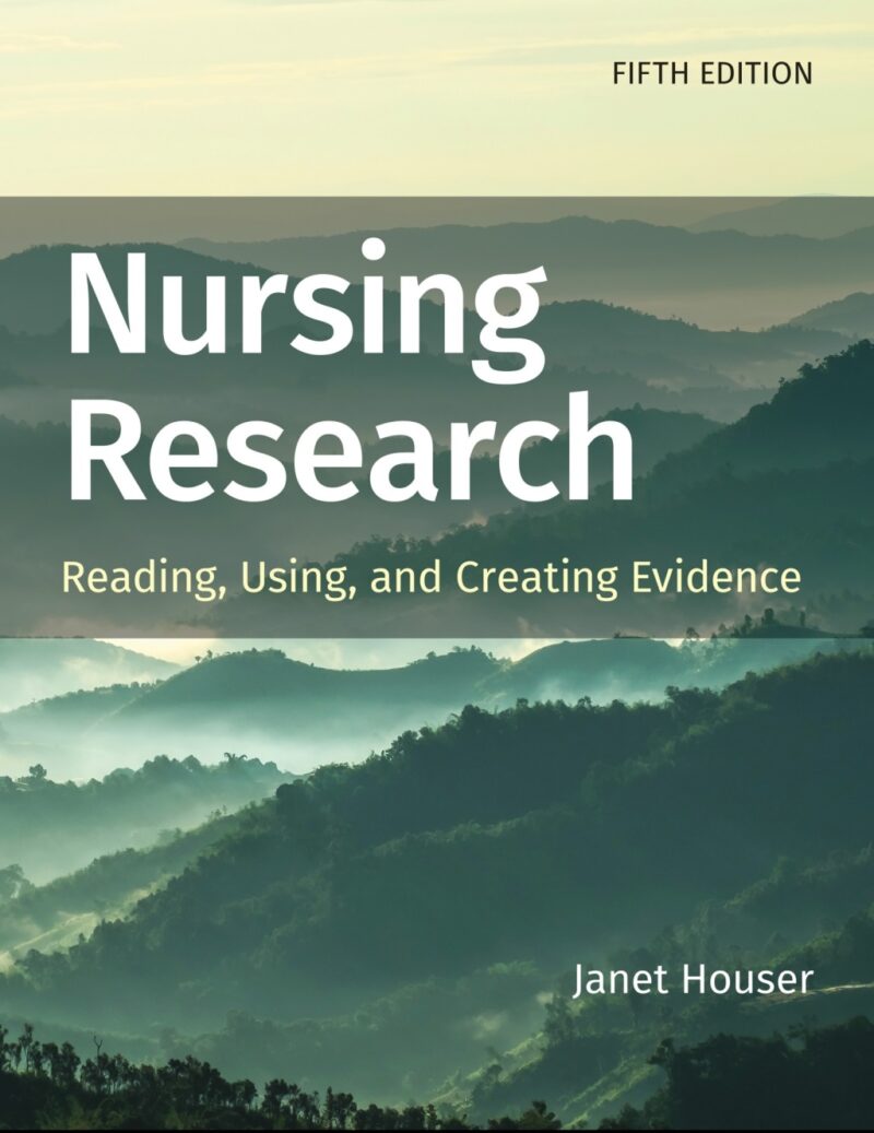 Nursing Research - Reading, Using, and Creating Evidence 5th Edition