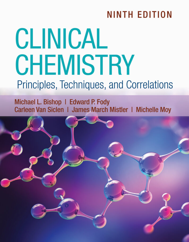 Clinical Chemistry - Principles, Techniques, and Correlations 9th Edition