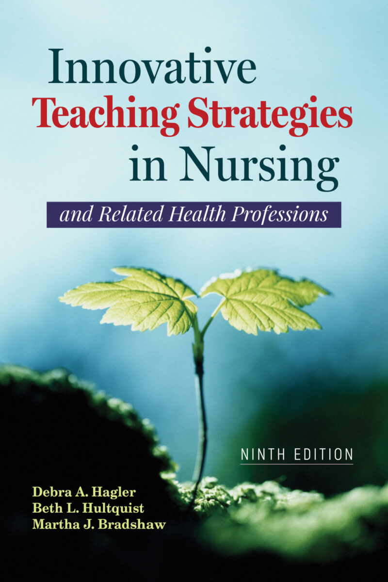 Innovative Teaching Strategies in Nursing and Related Health Professions 9th Edition