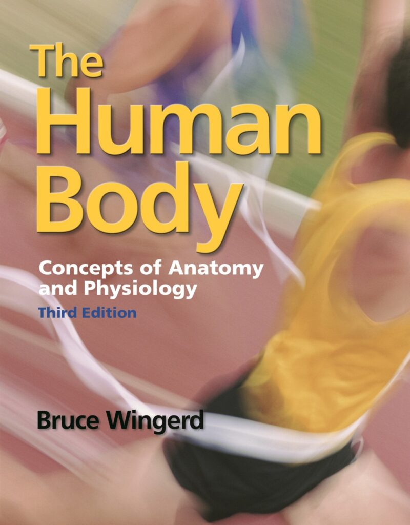 The Human Body - Concepts of Anatomy and Physiology 3rd Edition