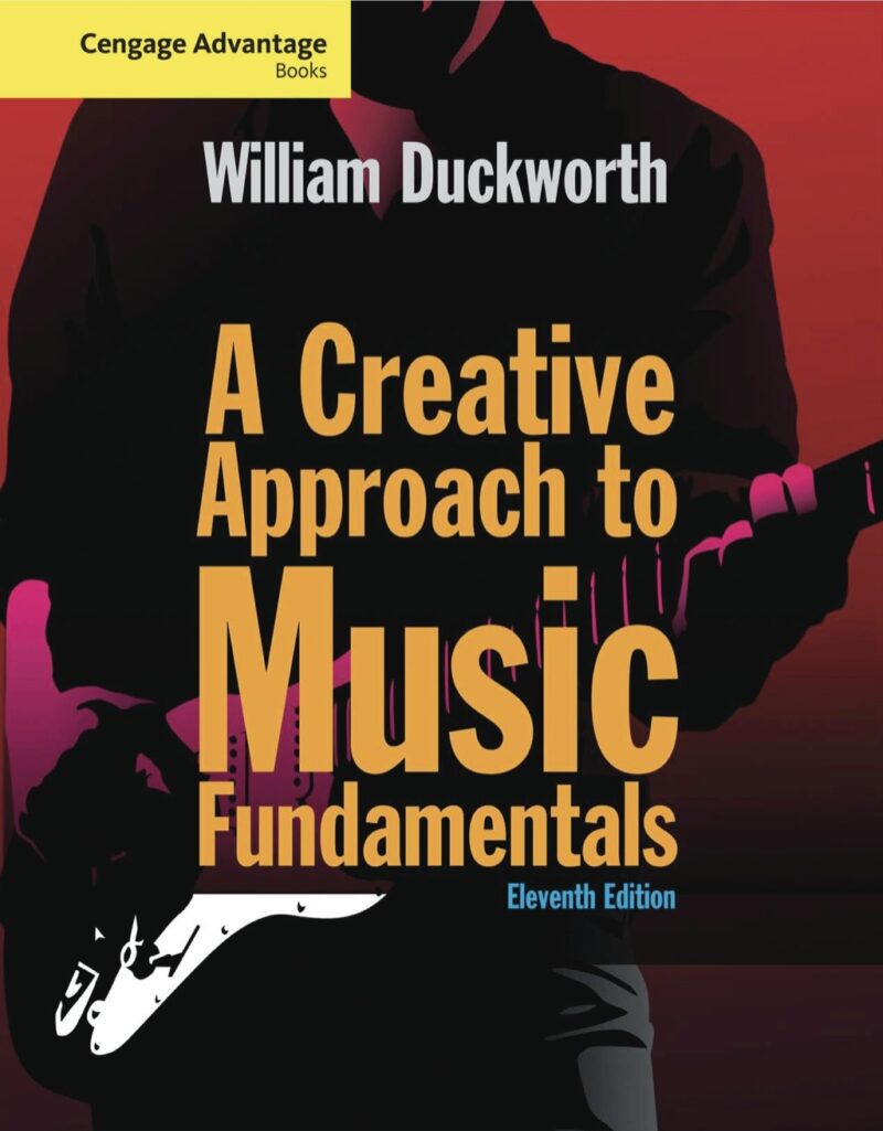 Cengage Advantage - A Creative Approach to Music Fundamentals 11th Edition