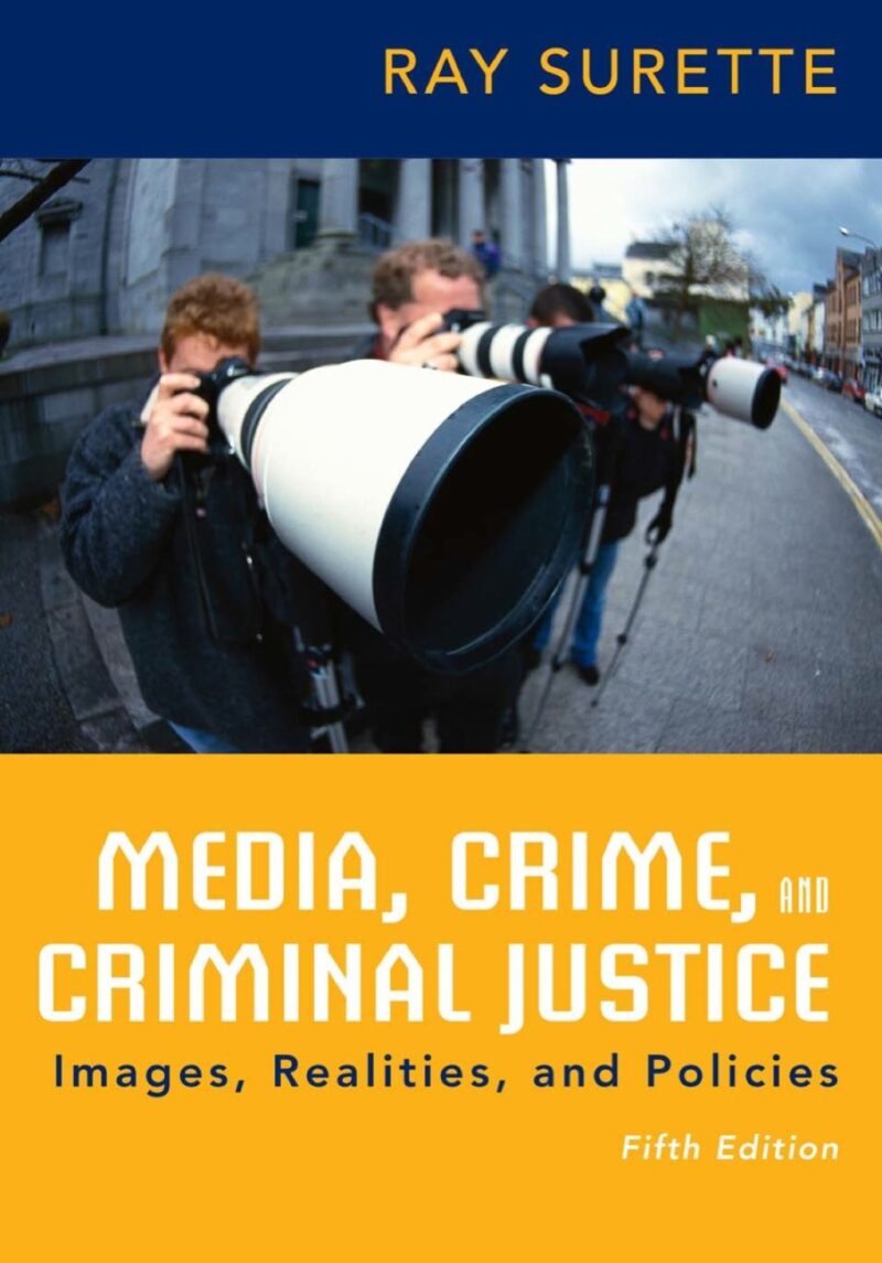 Media, Crime, and Criminal Justice 5th Edition