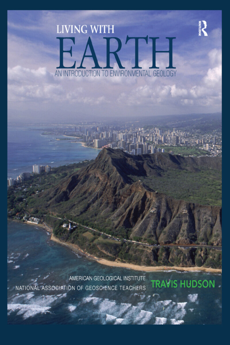 Living with Earth 1st Edition An Introduction to Environmental Geology