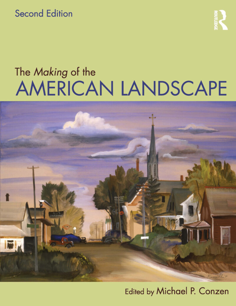 The Making of the American Landscape 2nd Edition