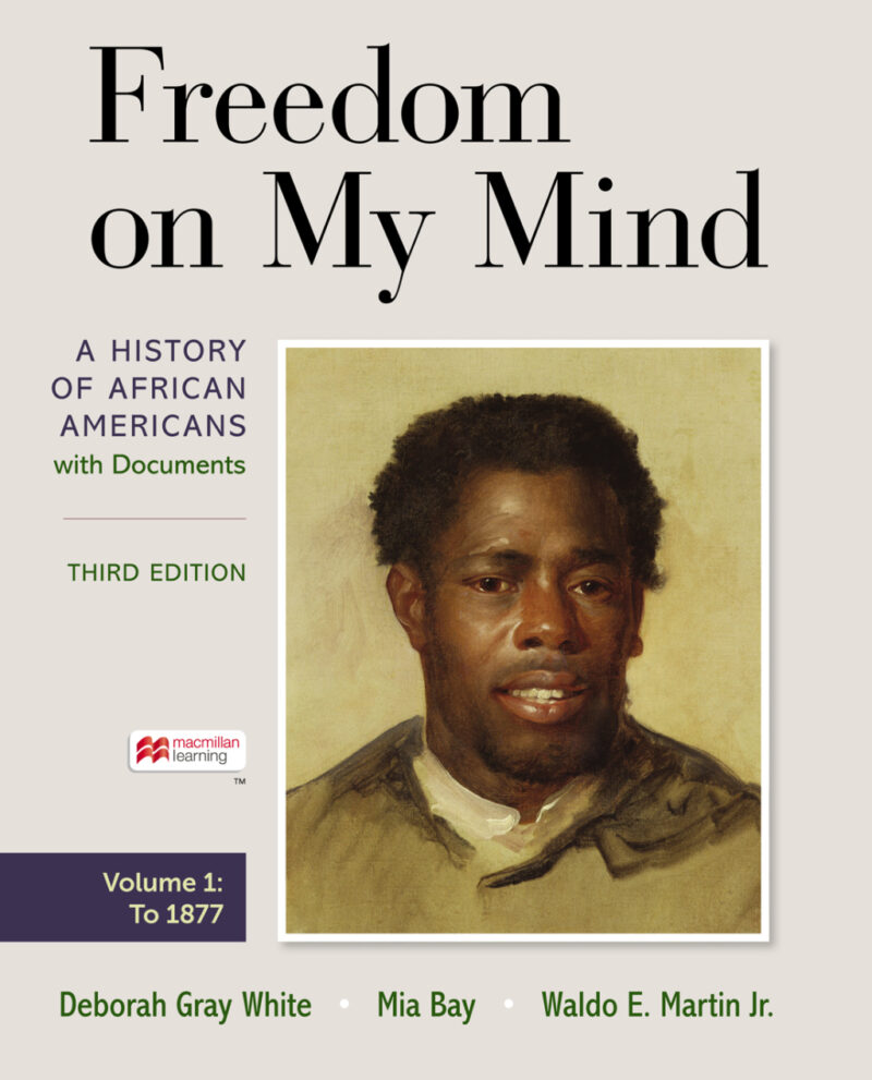 Freedom on My Mind, Volume One 3rd Edition A History of African Americans, With Documents