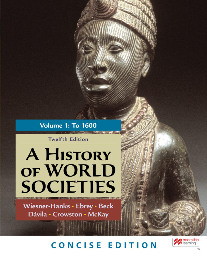 A History of World Societies, Concise Edition, Volume 1 12th Edition