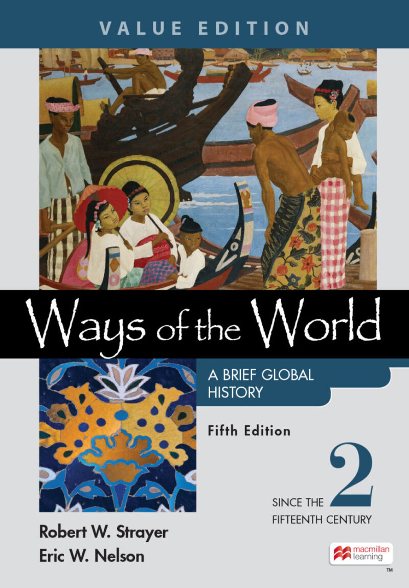 Ways of the World - A Brief Global History, Value Edition, Volume 2 5th Edition