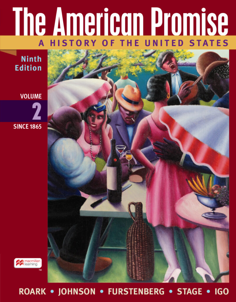 The American Promise, Volume 2 9th Edition A History of the United States