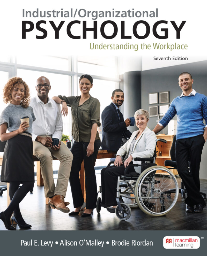 Industrial/Organizational Psychology 7th Edition Understanding the Workplace