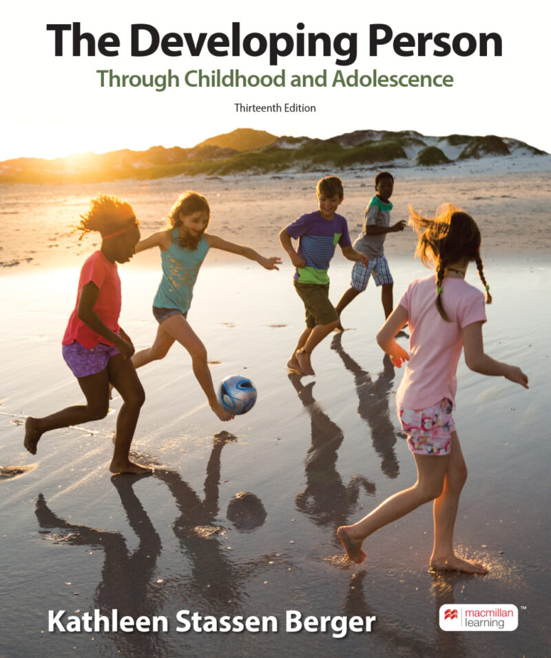 The Developing Person Through Childhood and Adolescence 13th Edition