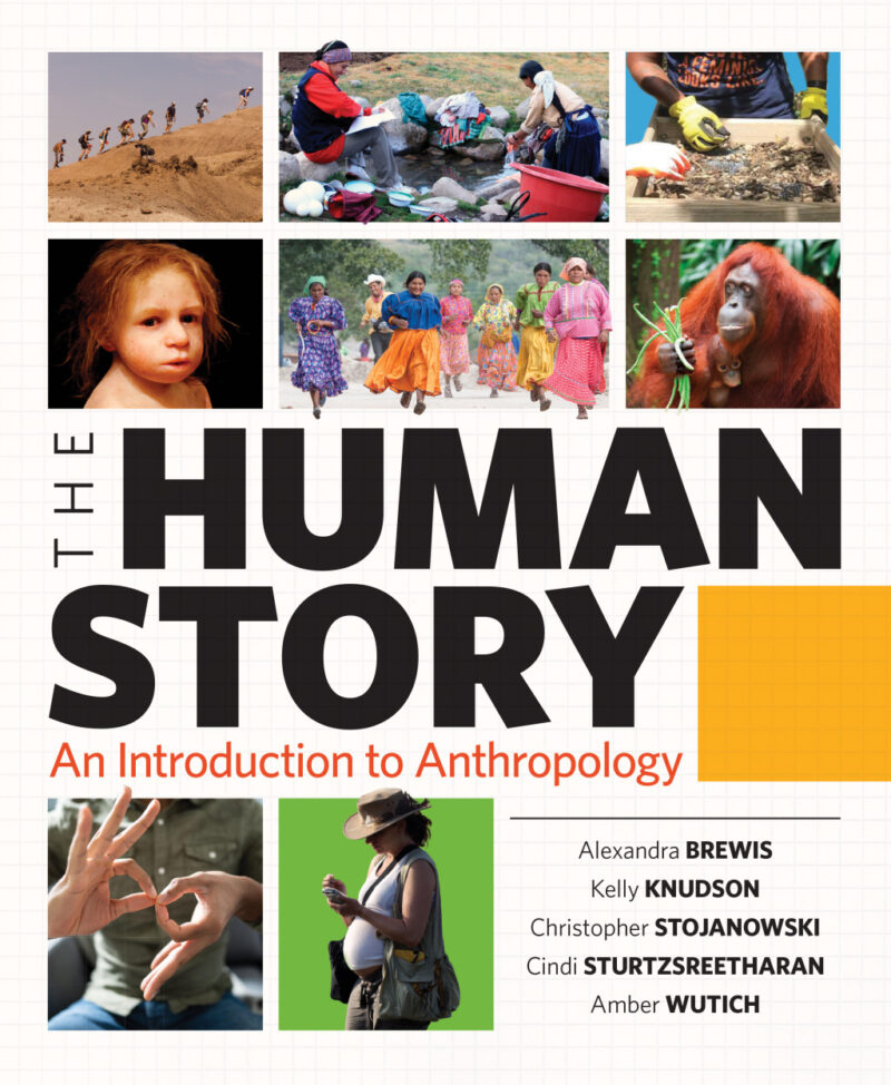 The Human Story - An Introduction to Anthropology 1st Edition