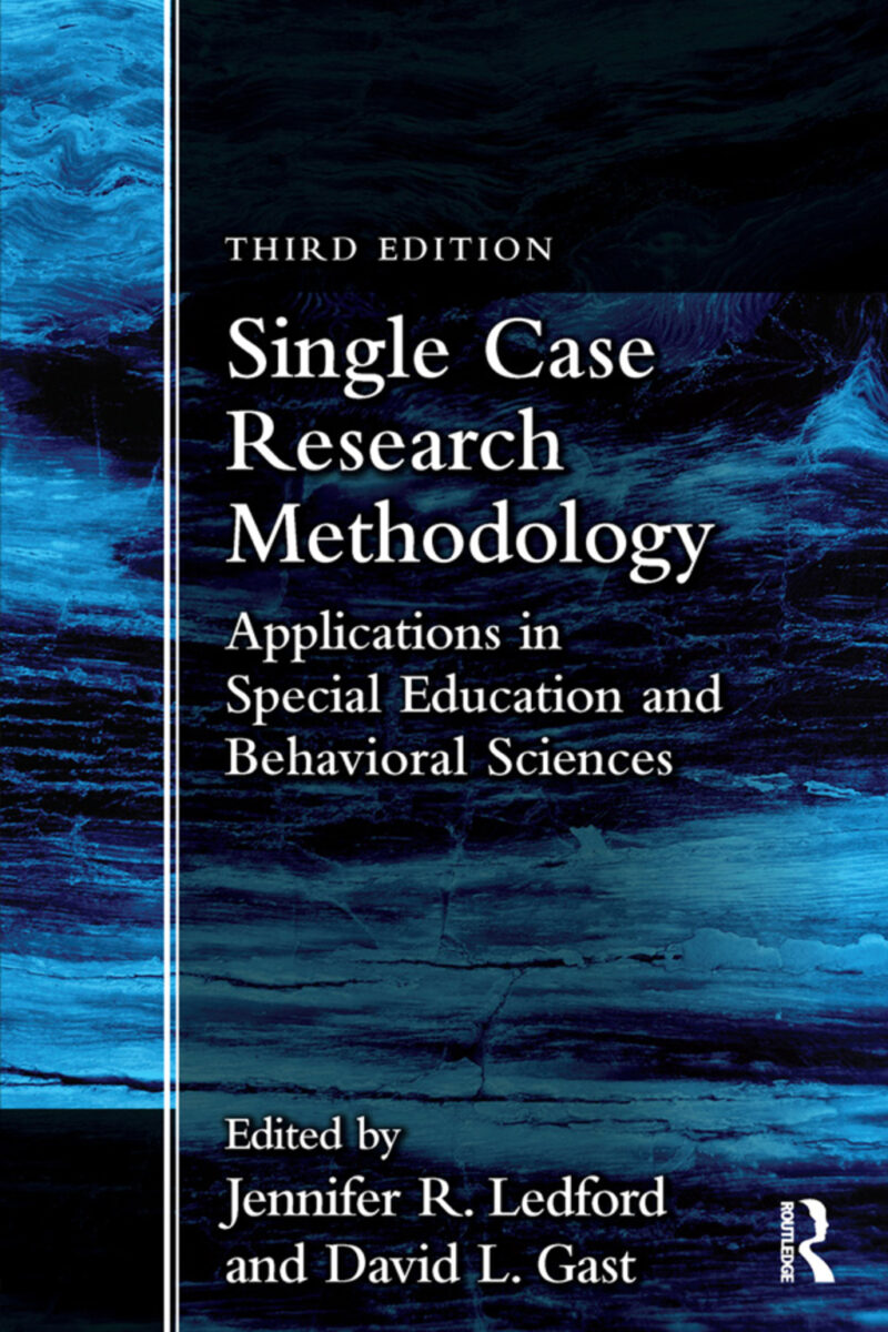 Single Case Research Methodology 3rdEdition Applications in Special Education and Behavioral Sciences